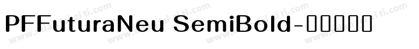 PFFuturaNeu SemiBold字体转换